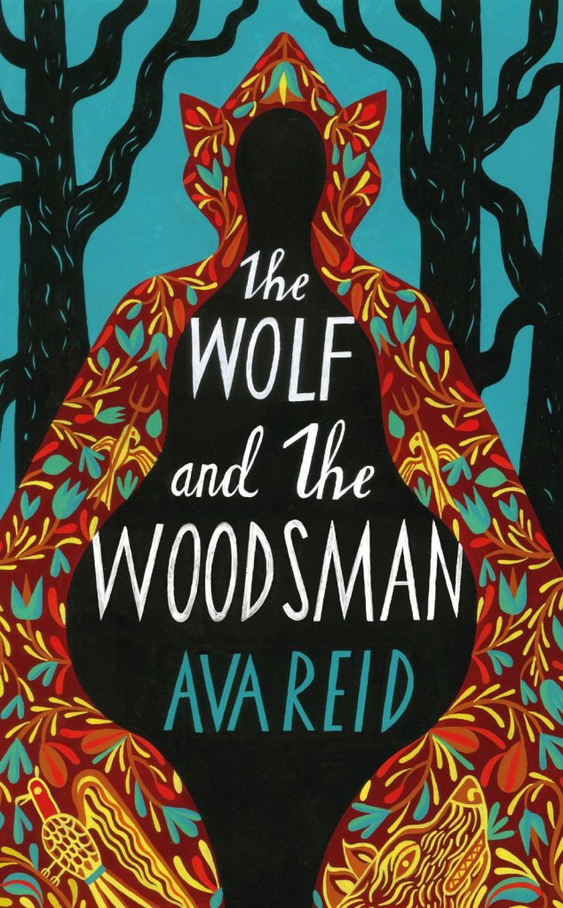 The Wolf and the Woodsman by Ava Reid